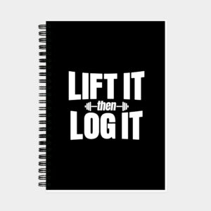 Lift It Then Log It - Black